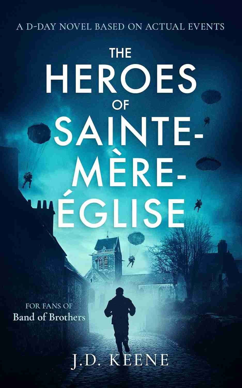 1. The Heroes of Sainte-Mere-Eglise